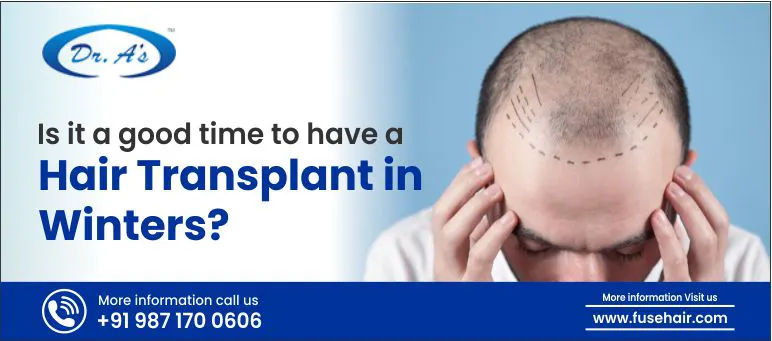 is it a good time to have hair transplant in winters