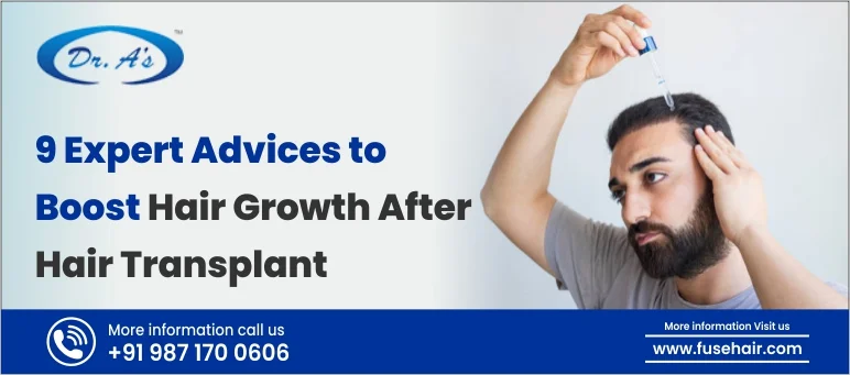 9 Expert Advices to Boost Hair Growth After Hair Transplant