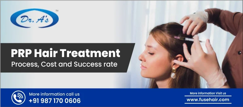 PRP Hair Treatment- Process, Cost and Success rate