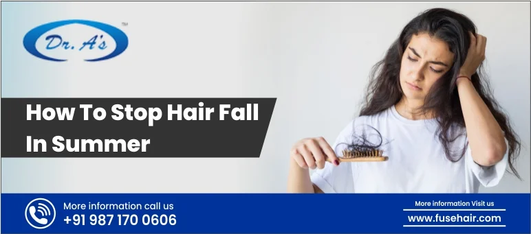 How to Stop Hair Fall in Summer