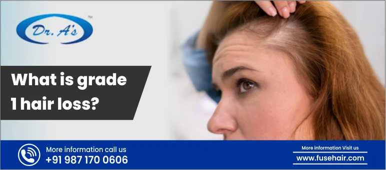What Is Grade 1 Hair Loss?