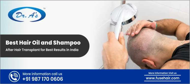 Best Hair Oil and Shampoo After Hair Transplant for Best Results in India
