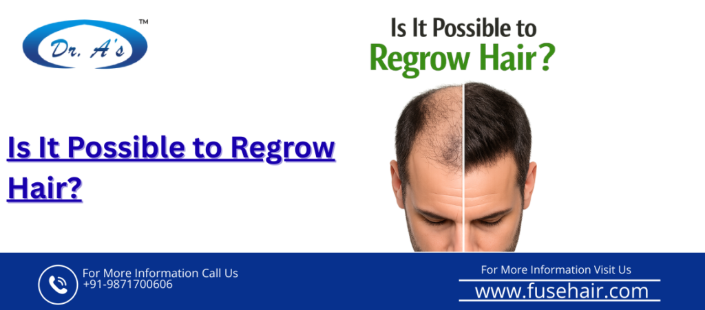 is it possible to regrowth hair