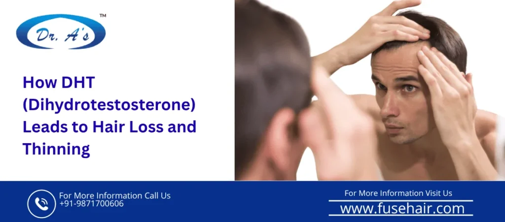 DHT (Dihydrotestosterone) Hair Loss: Causes, Symptoms & Best Treatments Explained