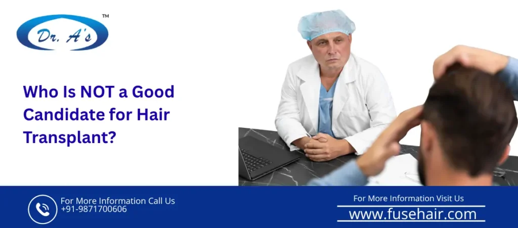 who is not a good candidate for hair transplant ?