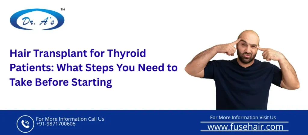 Hair transplant for thyroid patients